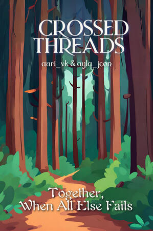 Crossed Threads (Together, When All Else Fails)